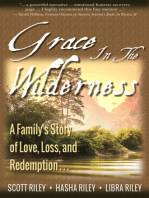 Grace in the Wilderness: A Family's Story of Love, Loss and Redemption...