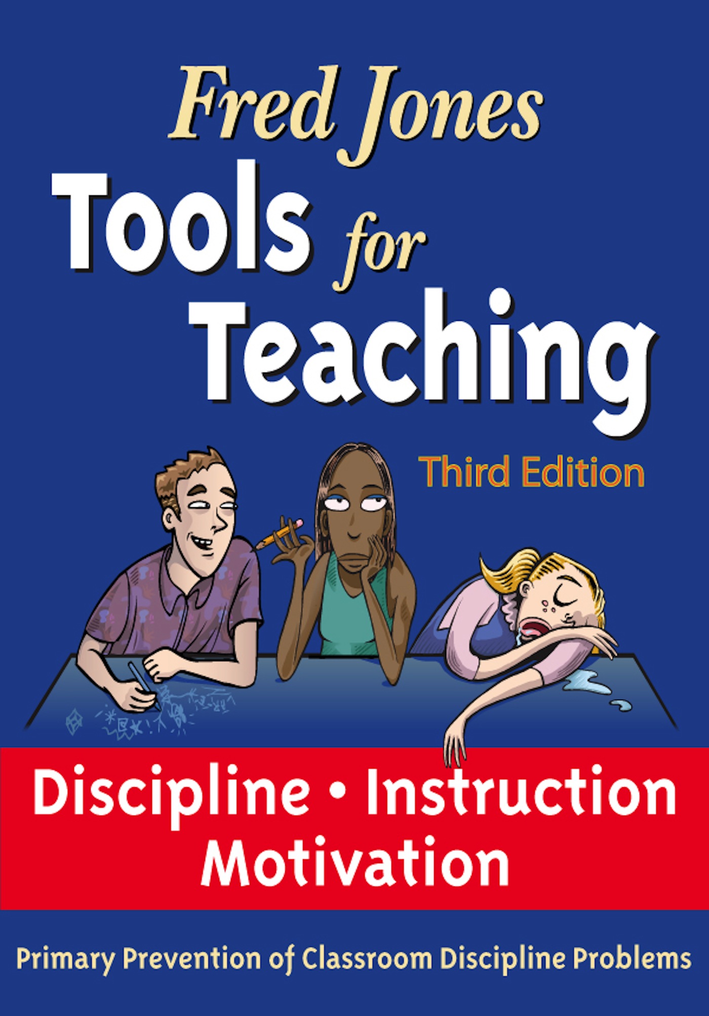 Read Fred Jones Tools For Teaching 3rd Edition Online By Fredric H Jones Ph D Patrick T Jones And Brian T Jones Books