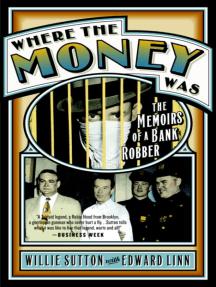 Where the Money Was: The Memoirs of a Bank Robber