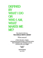 Defined By What I Do or Who I Am, What Makes Me Me?: What Makes Me Me?