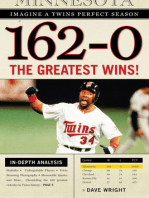 162-0: Imagine a Twins Perfect Season: The Greatest Wins!