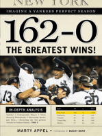 162-0: Imagine a Yankees Perfect Season: The Greatest Wins!