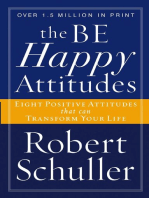 The Be Happy Attitudes: Eight Positive Attitudes that can Transform Your Life