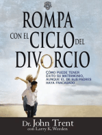 Rompa con el ciclo del divorcio: Cómo puede tener éxito su matrimonio, aunque el de sus padres haya fracasado