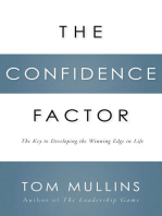 The Confidence Factor: The Key to Developing the Winning Edge for Life