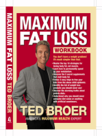 Maximum Fat Loss Workbook: You Don't Have a Weight Problem! It's Much Simpler Than That.