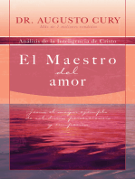 El Maestro del amor: Jesús, el ejemplo más grande de sabiduría, perseverancia y compasión