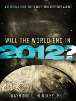 Will the World End in 2012?: A Christian Guide to the Question Everyone's Asking