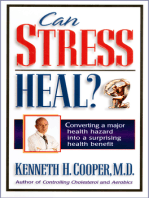 Can Stress Heal?: Converting A Major Health Hazard Into A Surprising Health Benefit