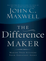 The Difference Maker: Making Your Attitude Your Greatest Asset