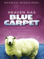 Heaven Has Blue Carpet