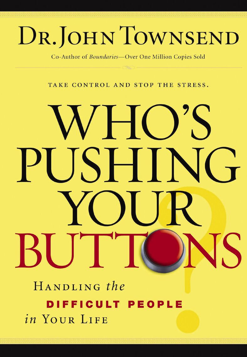 Who's Pushing Your Buttons? by John Townsend Book Read Online