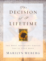 The Decision of a Lifetime: The Most Important Choice You'll Ever Make