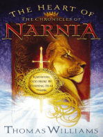 The Heart of the Chronicles of Narnia: Knowing God Here by Finding Him There