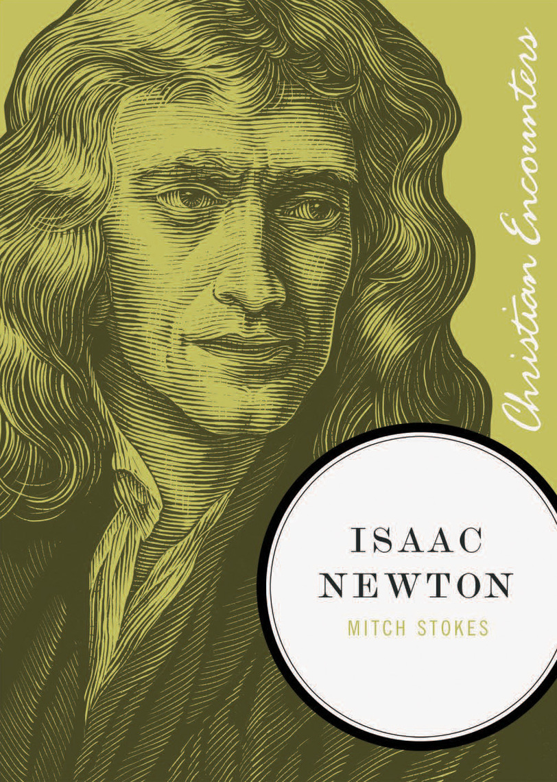 Read Isaac Newton Online by Mitch Stokes Books Free 30