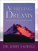 Achieving Your Dreams: By Building Your Faith