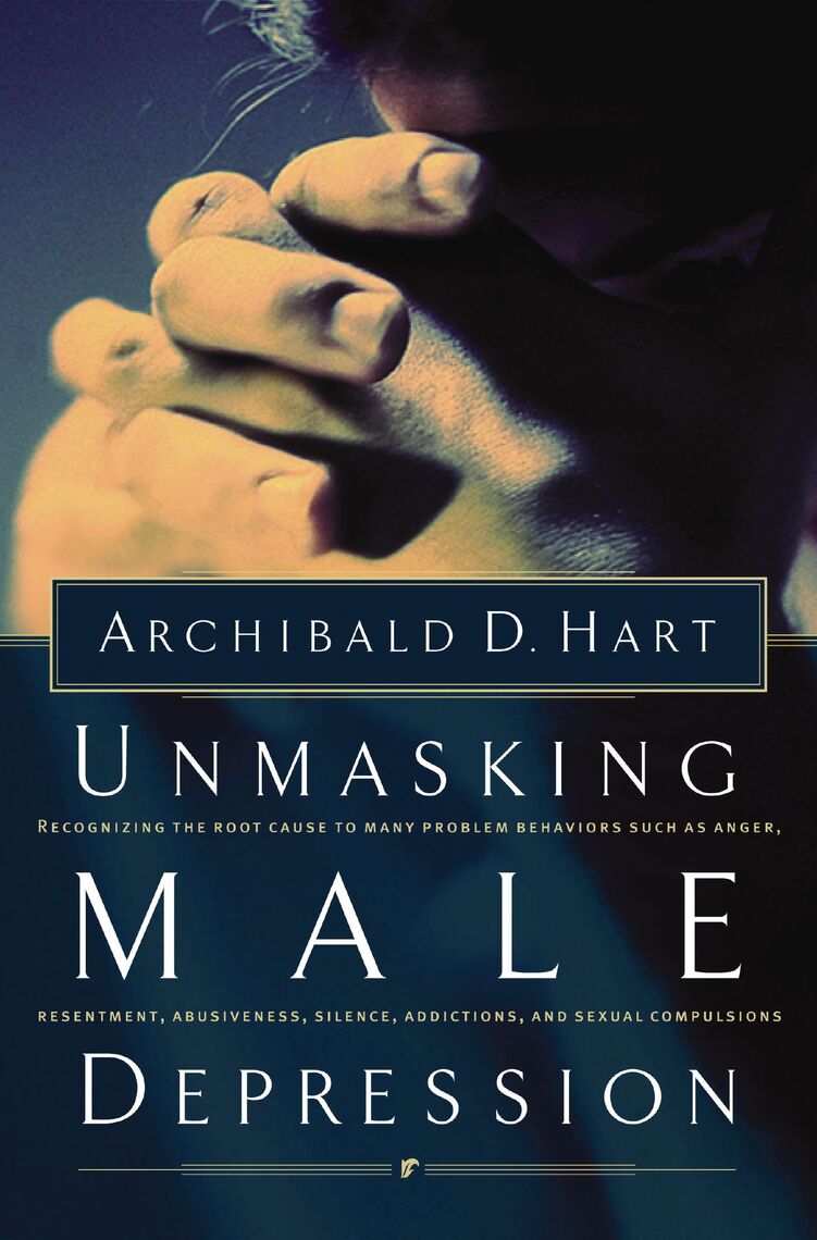 Read Unmasking Male Depression Online by Archibald Hart