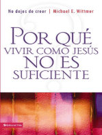 Por qué vivir como Jesús no es suficiente: No dejes de creer