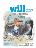 The Creepy Caves Mystery: Will, God's Mighty Warrior