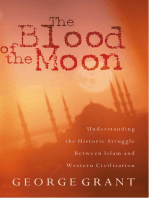 The Blood of the Moon: Understanding the Historic Struggle Between Islam and Western Civilization