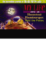My Life as a Haunted Hamburger, Hold the Pickles