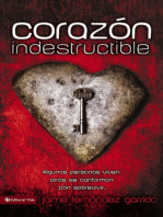 Corazón indestructible: Algunas personas viven, otras se conforman con sobrevivir…