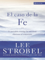 El caso de la fe: Un periodista investiga las objeciones más difíciles contra el cristianismo