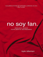 No soy fan.: Cómo seguir a Jesús sin reservas