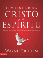 Cómo entender a Cristo y el Espíritu: Una de las siete partes de la teología sistemática de Grudem