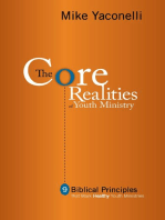 The Core Realities of Youth Ministry: Nine Biblical Principles That Mark Healthy Youth Ministries