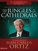 From the Jungles to the Cathedrals: The Captivating Story of Juan Carlos Ortiz