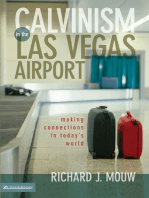 Calvinism in the Las Vegas Airport: Making Connections in Today's World