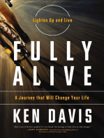 Fully Alive: Lighten Up and Live - A Journey that Will Change Your LIfe