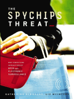 The Spychips Threat: Why Christians Should Resist RFID and Electronic Surveillance