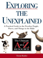 Exploring the Unexplained: A Practical Guide to the Peculiar People, Places, and Things in the Bible
