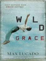 Wild Grace: What Happens When Grace Happens