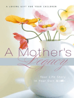 A Mother's Legacy: Your Life Story in Your Own Words