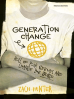 Generation Change, Revised and Expanded Edition: Roll Up Your Sleeves and Change the World