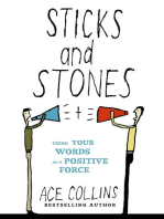 Sticks and Stones: Using Your Words as a Positive Force