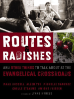 Routes and Radishes: And Other Things to Talk about at the Evangelical Crossroads