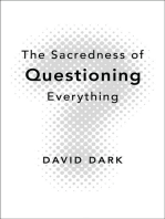 The Sacredness of Questioning Everything