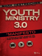 Youth Ministry 3.0: A Manifesto of Where We’ve Been, Where We Are and Where We Need to Go