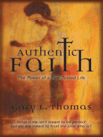 Authentic Faith: The Power of a Fire-Tested Life
