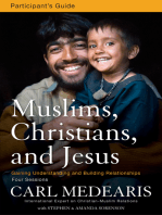 Muslims, Christians, and Jesus Bible Study Participant's Guide: Gaining Understanding and Building Relationships