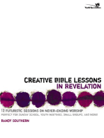 Creative Bible Lessons in Revelation: 12 Futuristic Sessions on Never-Ending Worship