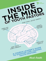 Inside the Mind of Youth Pastors: A Church Leader’s Guide to Staffing and Leading Youth Pastors