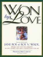 Won by Love: Norma McCorvey, Jane Roe of Roe vs. Wade, Speaks Out for the Unborn as She Shares Her New Conviction for Life