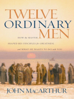 Twelve Ordinary Men: How the Master Shaped His Disciples for Greatness, and What He Wants to Do with You