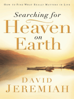 Searching for Heaven on Earth: How to Find What Really Matters in Life