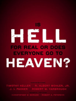 Is Hell for Real or Does Everyone Go To Heaven?: With contributions by Timothy Keller, R. Albert Mohler Jr., J. I. Packer, and Robert Yarbrough.   General editors Christopher W. Morgan and Robert A. Peterson.